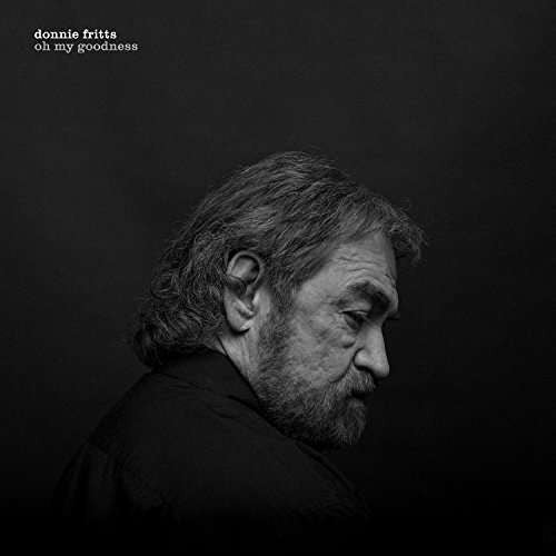 DONNIE FRITTS - Oh My Goodness Vinyl