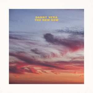 Danny Vera - New Now  WHITE VINYL
