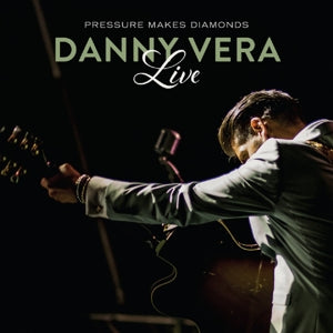 Danny Vera - Live Pressure Makes Diamonds 2lp+CD