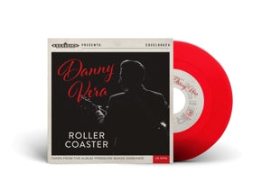 Danny Vera - Rollercoaster 7 inch Red Vinyl