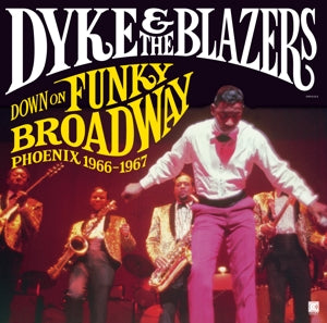 DYKE & THE BLAZERS DOWN ON FUNKY BROADWAY: PHOENIX (1966-1967) 2LP