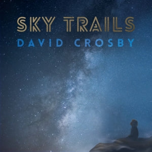 David Crosby - Sky Trails 2LP