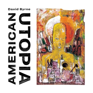 DAVID BYRNE (Talking Heads) - American Utopia Vinyl