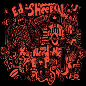 Ed Sheeran ‎– You Need Me 12"