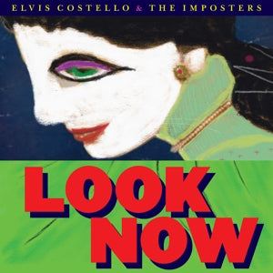 Elvis Costello & The Imposters - Look Now Deluxe Edition 2LP
