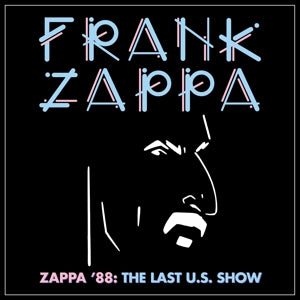 FRANK ZAPPA - Zappa '88: the Last U.S. Show 4LP Box