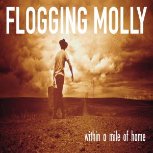 Flogging Molly - Within a Mile of Home Vinyl