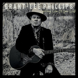 GRANT LEE PHILLIPS -  Lightning, Show Us Your Stuff CD