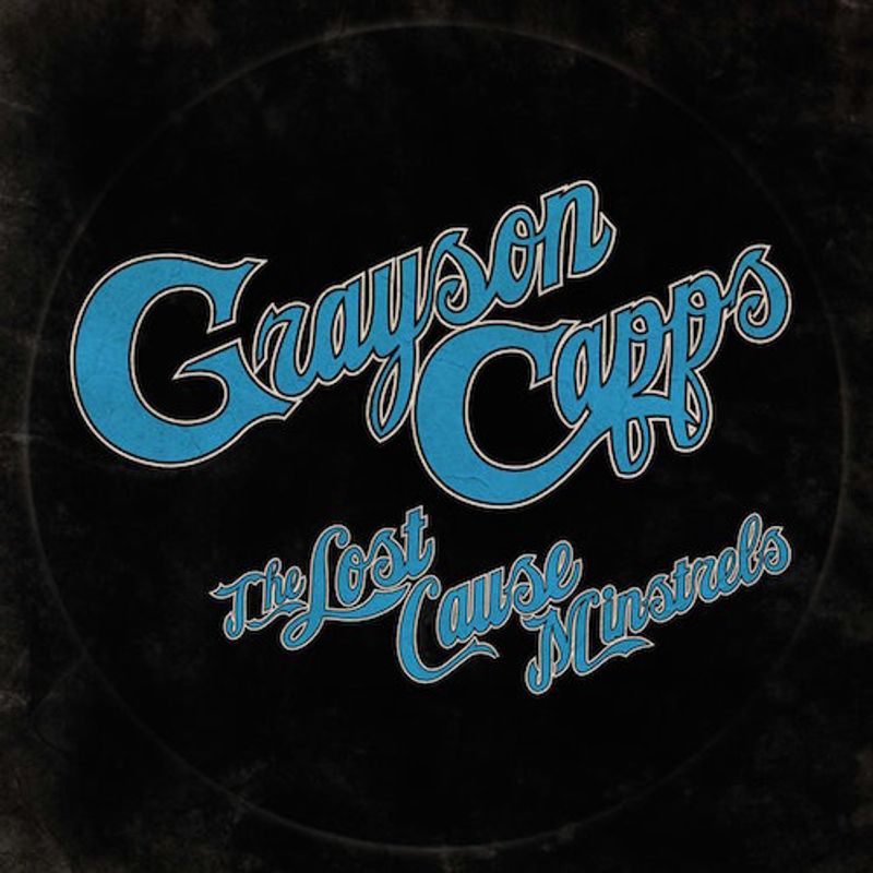 GRAYSON CAPPS - The Lost Cause Minstrels Vinyl