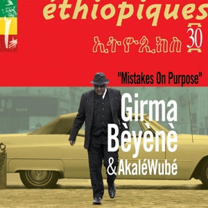 Girma Bèyènè & Akalé Wubé - Éthiopiques 30: Mistakes On Purpose 2LP