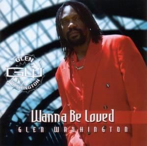 Glen Washington - Wanna Be Loved Vinyl