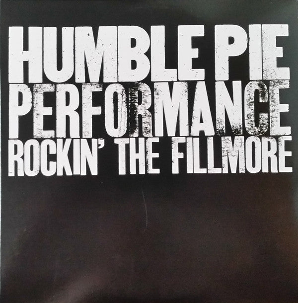 HUMBLE PIE - Performance: Rockin' The Fillmore 2LP