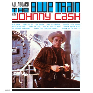 JOHNNY CASH -  All Aboard the Blue Train With Johnny Cash RSD Blue Vinyl