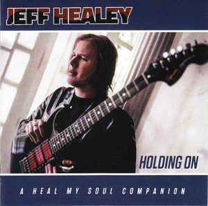 Jeff Healey ‎– Holding On 2LP