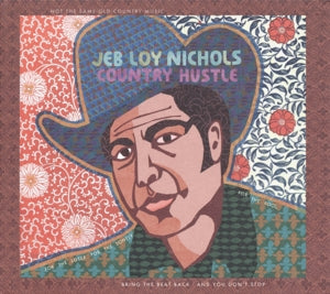 Jeb Loy Nichols - Country Hustle Vinyl