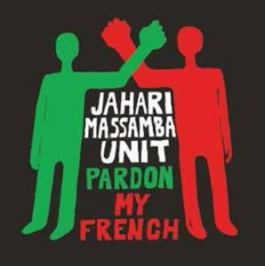 Jahari Massamba Unit - Pardon My French