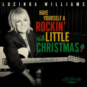 LUCINDA WILLIAMS - HAVE YOURSELF A ROCKIN' LITTLE CHRISTMAS: LU'S JUKEBOX VO