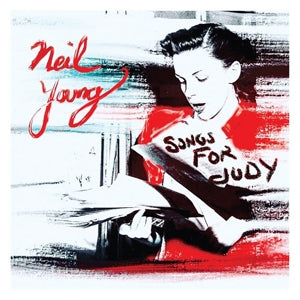 Neil Young - Songs For Judy 2LP