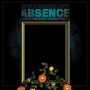 OMAR RODRIGUEZ LOPEZ ( The Mars Volta ) - Absence Makes The Heart Grow Fungus Vinyl