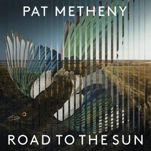 PAT METHENY - Road To the Sun CD