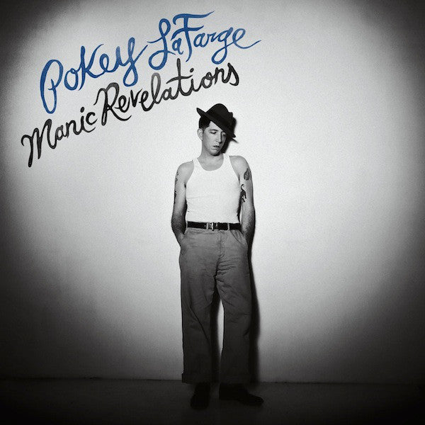 POKEY LaFARGE - Manic Revelations Vinyl