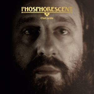 Phosphorescent - C'est La Vie - Ltd. Editon Clear Vinyl