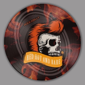 ROCKABILLY -Red Hot and Rare Picture Disc