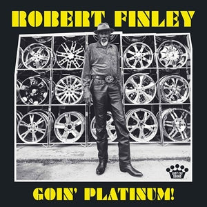 ROBERT FINLEY - Goin' Platinum! Vinyl