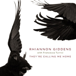 RHIANNON GIDDENS - THEY'RE CALLING ME HOME Vinyl
