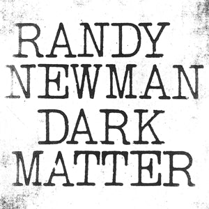 Randy Newman - Dark Matter Vinyl