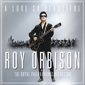 Roy Orbison - A Love So Beautiful (With The Royal Philharmonic Orchestra) Vinyl
