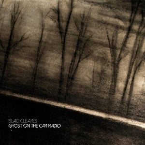 SLAID CLEAVES - Ghost On the Radio Vinyl
