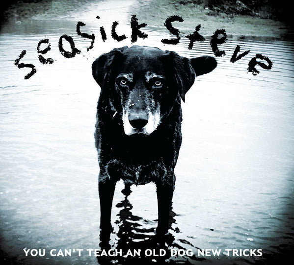 Seasick Steve ‎– You Can't Teach An Old Dog New Tricks Vinyl