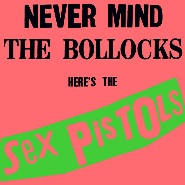 Sex Pistols - Never Mind the Bollocks, Here's the Sex Pistols Vinyl