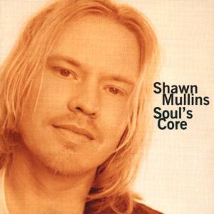 Shawn Mullins - Soul's Core Vinyl