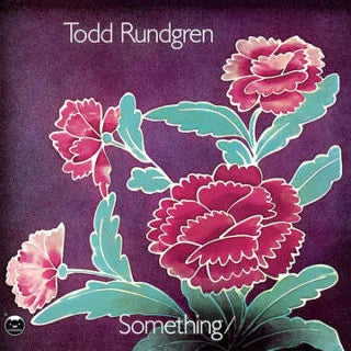 TODD RUNDGREN - SOMETHING / ANYTHING?