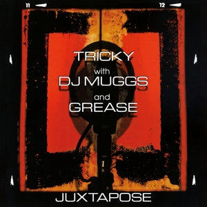 Tricky with DJ Muggs and Grease - Juxtapose LP