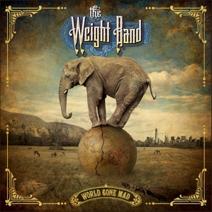 WEIGHT BAND - World Gone Mad VINYL