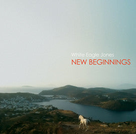 WHITE EAGLE JONES - New Beginnings Vinyl
