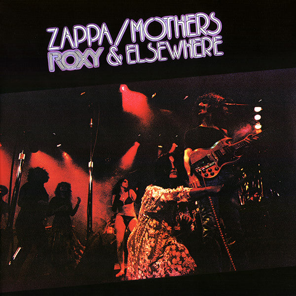 Zappa / Mothers ‎– Roxy & Elsewhere     2LP US Pressing