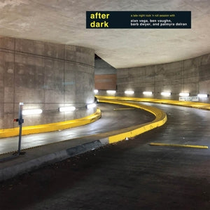 ALAN VEGA - AFTER DARK  (A Late Night Rock 'n Roll Session) Vinyl