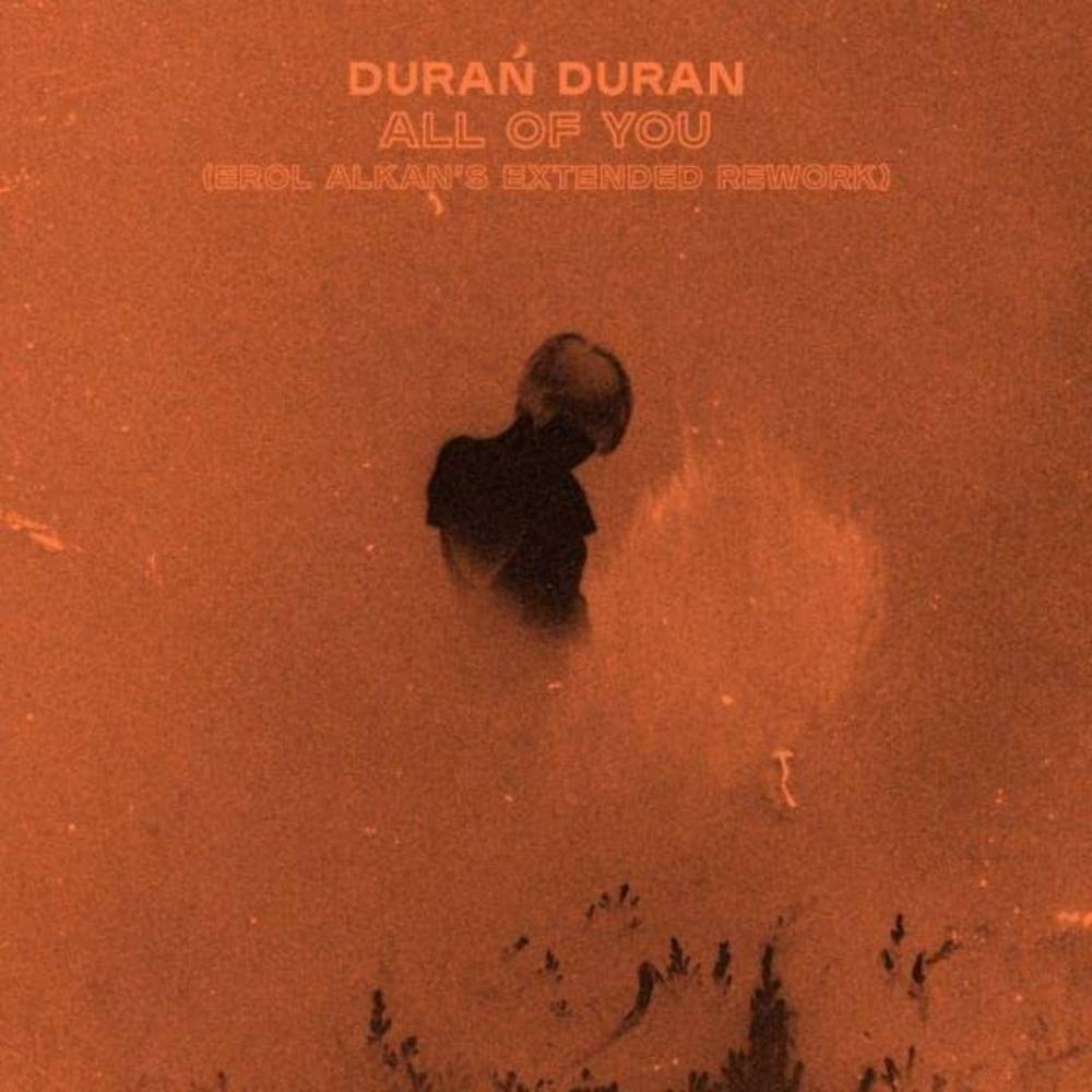 DURAN DURAN - ALL OF YOU