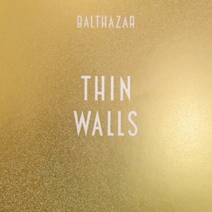 BALTHAZAR - THIN WALLS Vinyl