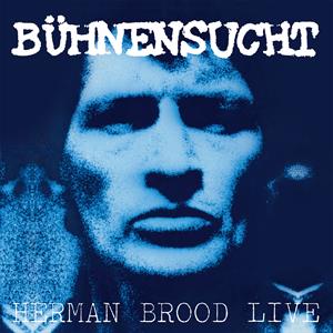 HERMAN BROOD & HIS WILD ROMANCE - BUHNENSUCHT (LIVE) RSD