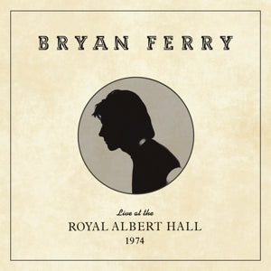 BRYAN FERRY - LIVE AT THE ROYAL ALBERT HALL 1974 Vinyl