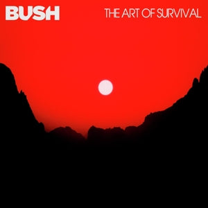 BUSH - ART OF SURVIVAL