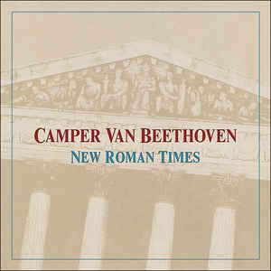 Camper Van Beethoven ‎– New Roman Times 2LP