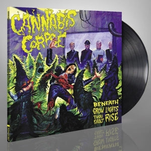 CANNABIS CORPSE - BENEATH GROW LIGHTS THOU SHALT RISE Vinyl