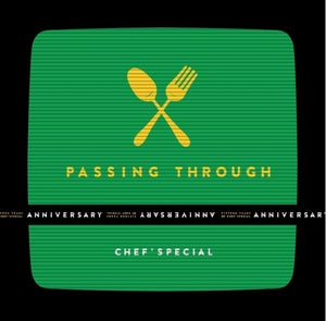 CHEF SPECIAL - PASSING THROUGH