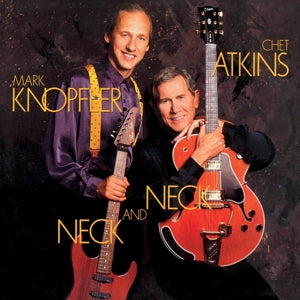 CHET ATKINS /MARK KNOPFLER  -  NECK AND NECK Vinyl